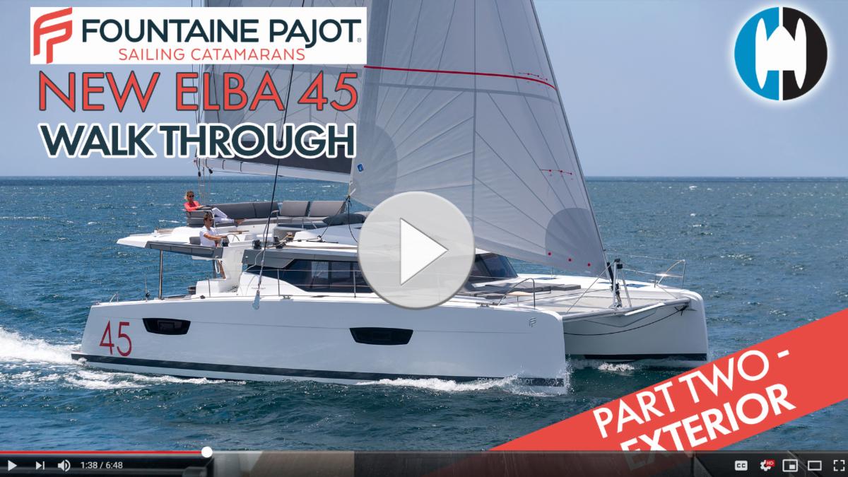 Video Walkthrough: Part 2 Fountaine Pajot Elba 45